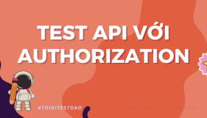 Test API với Authorization - toiditestdao