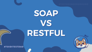 Sự khác nhau giữa SOAP và RESTful - toiditestdao