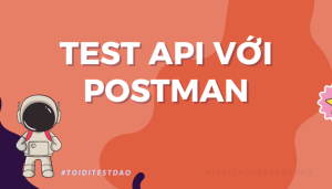 Test API với Postman - toiditestdao