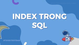 Index trong SQL: Tăng tốc độ truy vấn dữ liệu